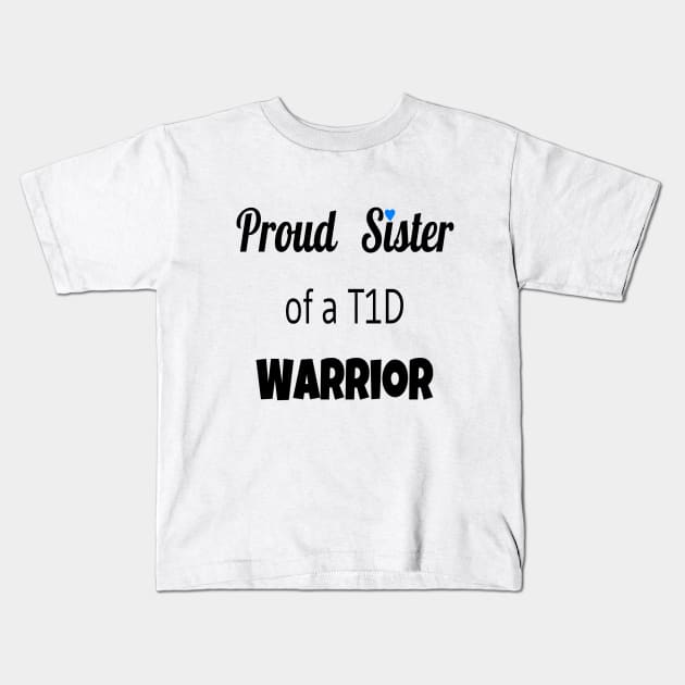 Proud Sister Of A T1D Warrior Kids T-Shirt by CatGirl101